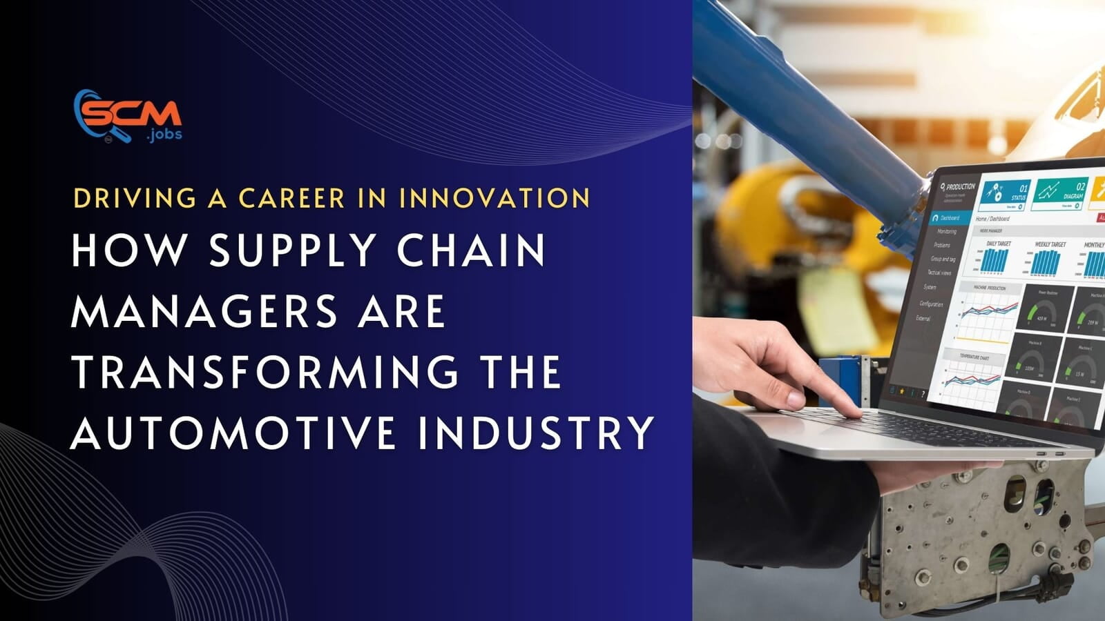 Driving A Career In Innovation: How Supply Chain Managers are Transforming the Automotive Industry